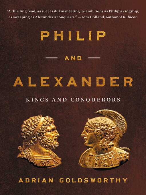 Title details for Philip and Alexander by Adrian Goldsworthy - Available